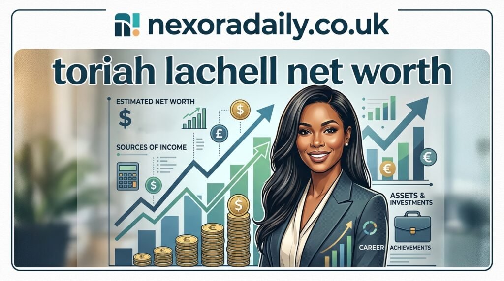 Toriah Lachell Net Worth